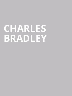 Charles Bradley & His Extraordinaires at HMV Forum